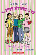 Kristy's Great Idea: A Graphic Novel cover