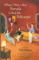 When I Was a Boy Neruda Called Me Policarpo cover