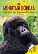 The Mountain Gorilla: Help Save This Endangered Species! cover