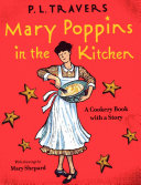 Mary Poppins in the Kitchen: A Cookery Book with a Story cover