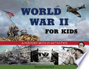 World War II for Kids: A History with 21 Activities cover