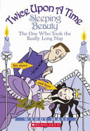 Sleeping Beauty: The One Who Took the Really Long Nap cover