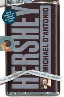Hershey: Milton S. Hershey's Extraordinary Life of Wealth, Empire, and Utopian Dreams cover