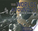 The Worlds Around Us: A Space Voyage cover