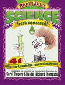 Science, Fresh Squeezed! 41 Thirst-for-Knowledge-Quenching Poems cover