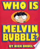 Who Is Melvin Bubble? cover