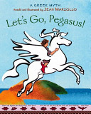 Let's Go, Pegasus! A Greek Myth cover