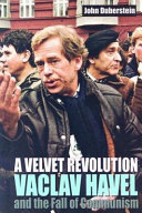 A Velvet Revolution: Václav Havel and the Fall of Communism cover