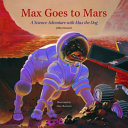 Max Goes to Mars: A Science Adventure with Max the Dog cover