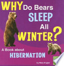 Why Do Bears Sleep All Winter? A Book About Hibernation cover