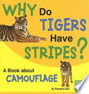 Why Do Tigers Have Stripes? A Book About Camouflage cover