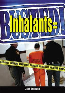 Inhalants=Busted! cover