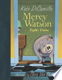 Mercy Watson Fights Crime cover