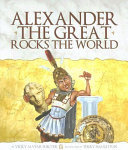 Alexander the Great Rocks the World cover