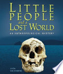 Little People and a Lost World: An Anthropological Mystery cover
