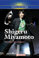 Shigeru Miyamoto: Nintendo Game Designer cover