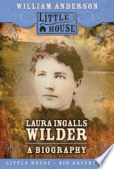 Laura Ingalls Wilder: A Biography cover
