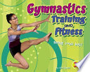 Gymnastics Training and Fitness: Being Your Best cover