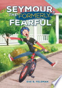 Seymour, the Formerly Fearful cover