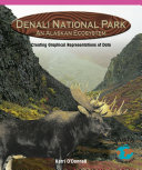 Denali National Park, an Alaskan Ecosystem: Creating Graphical Representations of Data cover