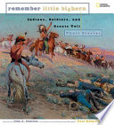 Remember Little Bighorn: Indians, Soldiers, and Scouts Tell Their Stories cover