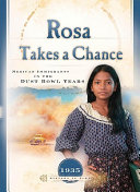 Rosa Takes a Chance: Mexican Immigrants in the Dust Bowl Years cover