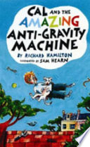 Cal and the Amazing Anti-Gravity Machine cover