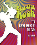 Flat-Out Rock: Ten Great Bands of the '60s cover