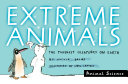 Extreme Animals: The Toughest Creatures on Earth cover