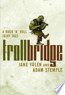 Troll Bridge: A Rock 'n' Roll Fairy Tale cover