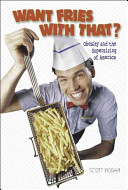 Want Fries With That? Obesity and the Supersizing of America cover