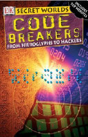 Code Breakers: From Hieroglyphs to Hackers cover