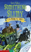 Something Slimy on Primrose Drive cover