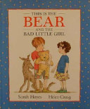 This Is the Bear and the Bad Little Girl cover
