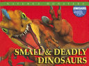 Small & Deadly Dinosaurs cover