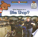 What Happens at a Bike Shop? cover