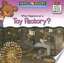 What Happens at a Toy Factory? cover
