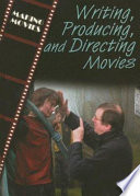 Writing, Producing, and Directing Movies cover