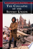 The Collapse of the Soviet Union: The End of an Empire cover