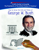 How to Draw the Life and Times of George W. Bush cover