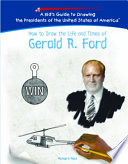 How to Draw the Life and Times of Gerald R. Ford cover
