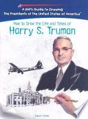 How to Draw the Life and Times of Harry S. Truman cover
