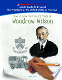 How to Draw the Life and Times of Woodrow Wilson cover