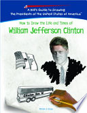 How to Draw the Life and Times of William Jefferson Clinton cover