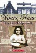 Yours, Anne: The Life of Anne Frank cover