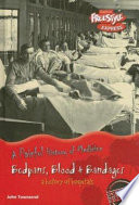 Bedpans, Blood & Bandages: A History of Hospitals (Freestyle Express) cover