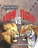 Lion vs. Tiger (Animals Head to Head) cover