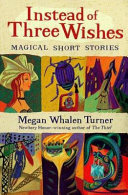 Instead of Three Wishes: Magical Short Stories cover
