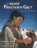The Most Precious Gift: A Story of the Nativity cover