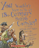 You Wouldn't Want to Be an 18th-Century British Convict! cover